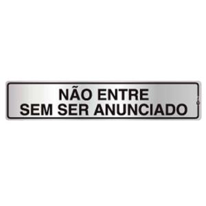 Placa de Sinalização Alumínio 05x25cm Não Entre Sem Ser Anunciado C05015 - Indika