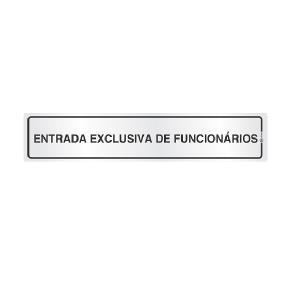 Placa de Sinalização Alumínio 05x25cm Entrada Exclusiva de Funcionários C05131 - Indika